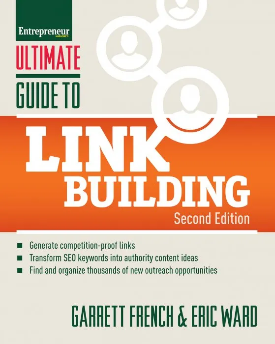 Ultimate Guide to Link Building: How to Build Website Authority, Increase Traffic and Search Ranking with Backlinks (Ultimate), 2nd Edition