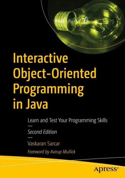 Interactive Object-Oriented Programming in Java: Learn and Test Your Programming Skills, 2nd Edition