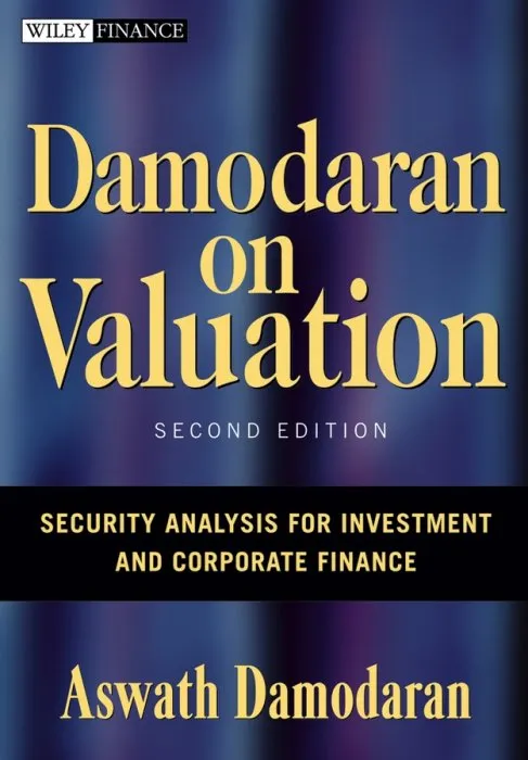 Damodaran on Valuation: Security Analysis for Investment and Corporate Finance (Wiley Finance), 2nd Edition