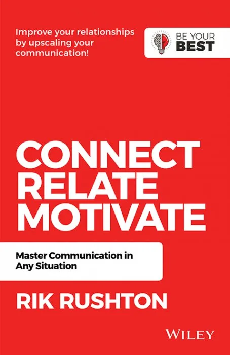 Connect Relate Motivate: Master Communication in Any Situation (Be Your Best), 2nd Edition