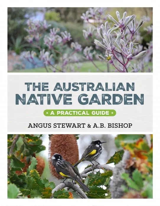 The Australian Native Garden: A Practical Guide
