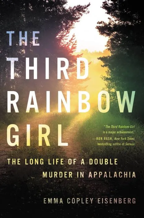 The Third Rainbow Girl: The Long Life of a Double Murder in Appalachia