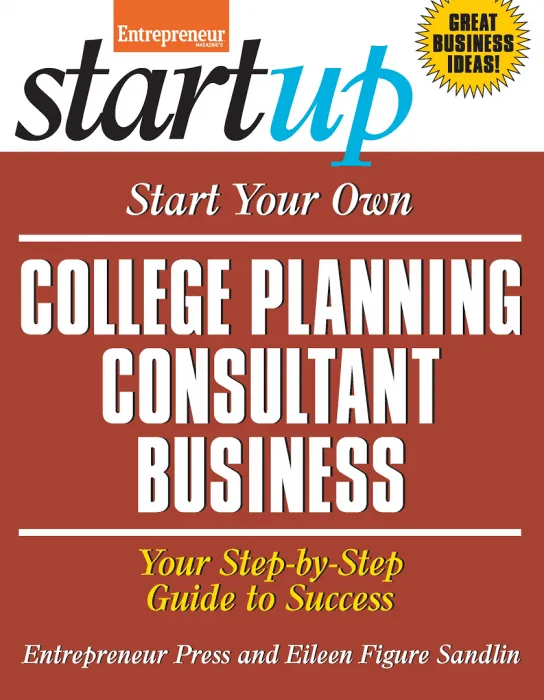 Start Your Own College Planning Consultant Business: Your Step-By-Step Guide to Success (StartUp)