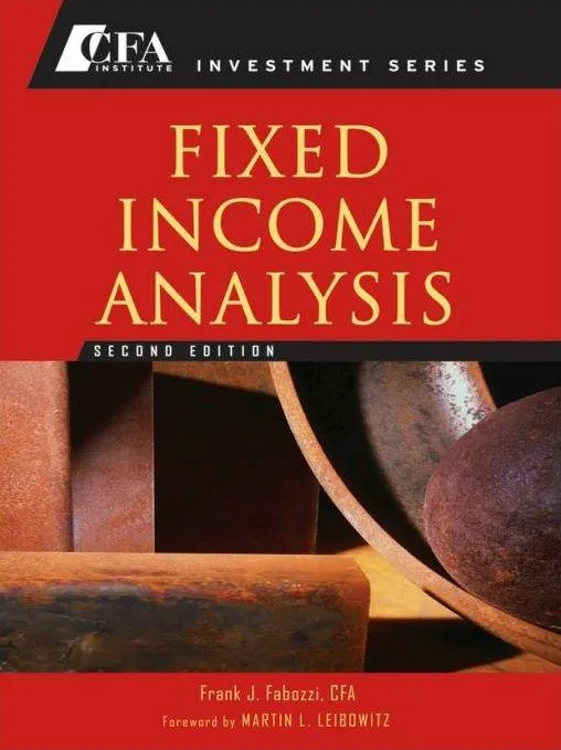Fixed Income Analysis (CFA Institute Investment), 2nd Edition
