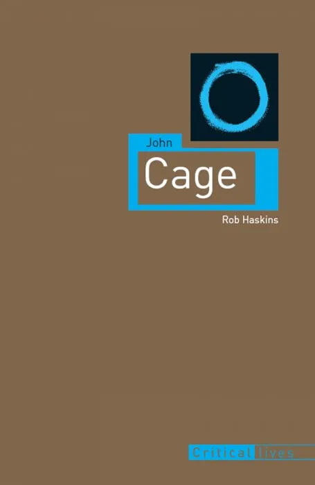 John Cage (Critical Lives)