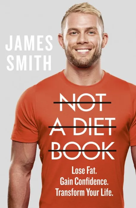 Not a Diet Book: Lose Fat. Gain Confidence. Transform Your Life.