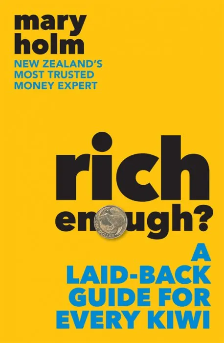 Rich Enough?: A Laid-back Guide for Every Kiwi