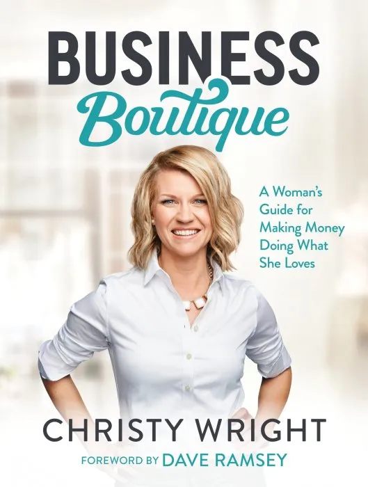 Business Boutique: A Woman's Guide for Making Money Doing What She Loves