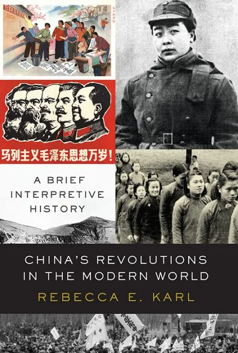 China's Revolutions in the Modern World: A Brief Interpretive History