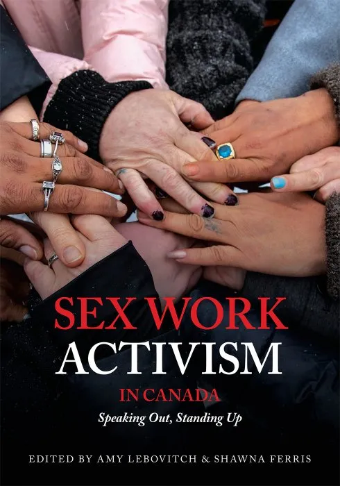 Sex Work Activism In Canada: Speaking Out, Standing Up