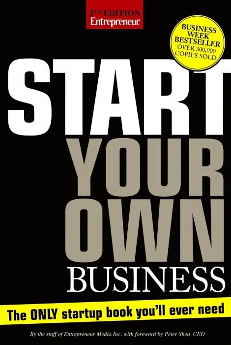 Start Your Own Business: The Only Book You'll Ever Need (StartUp), 5th edition