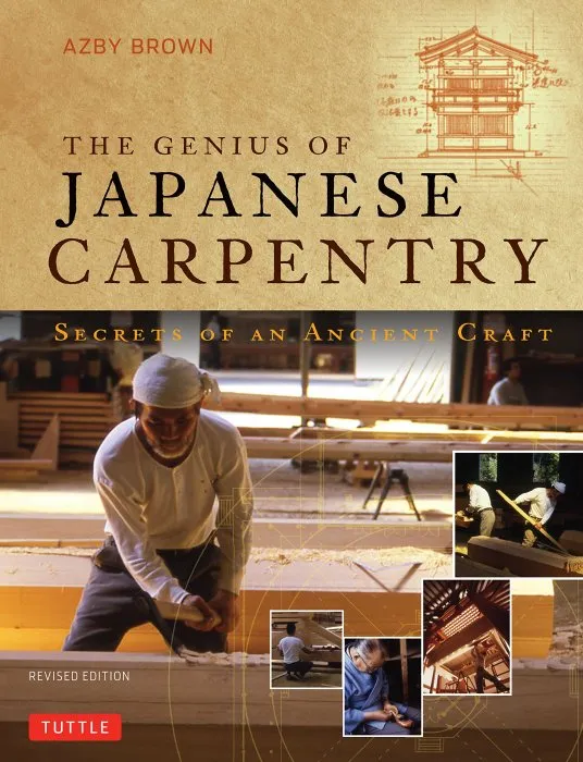 The Genius of Japanese Carpentry: Secrets of an Ancient Craft