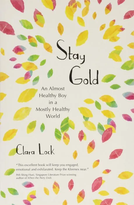 Stay Gold: An almost healthy boy in a mostly healthy world