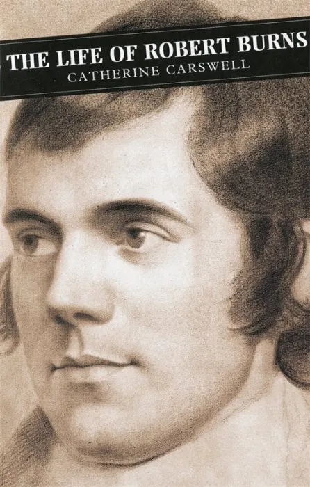 Life of Robert Burns (Canongate Classics, Book 10)