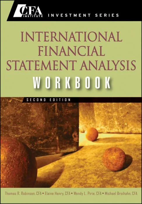 International Financial Statement Analysis Workbook (CFA Institute Investment), 2nd Edition
