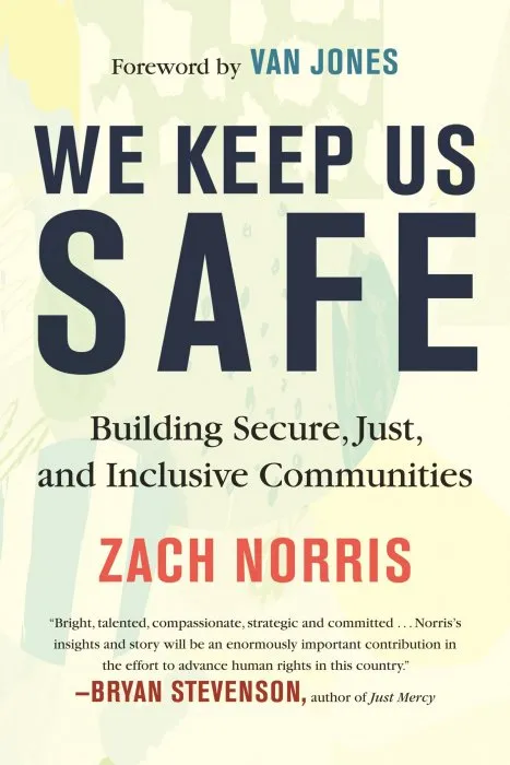 We Keep Us Safe: Building Secure, Just, and Inclusive Communities