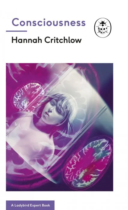 Consciousness: A Ladybird Expert Book (The Ladybird Expert, Book 29)