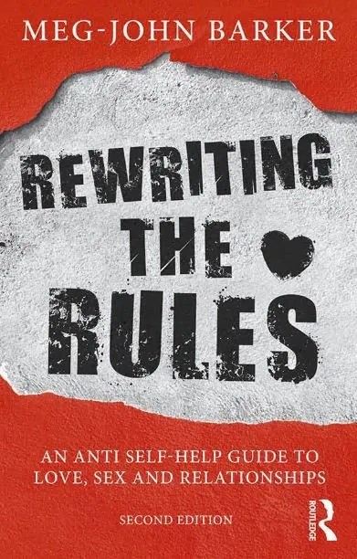 Rewriting the Rules: An Anti Self-Help Guide to Love, Sex and Relationships, 2nd Edition