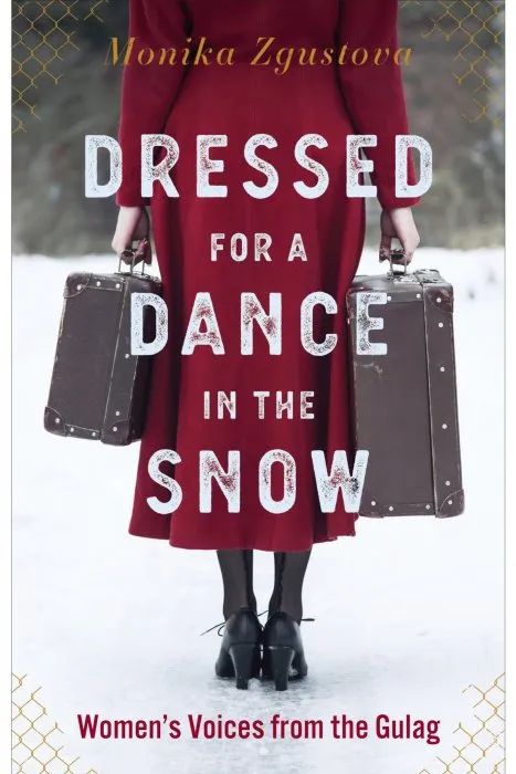 Dressed for a Dance in the Snow: Women's Voices from the Gulag