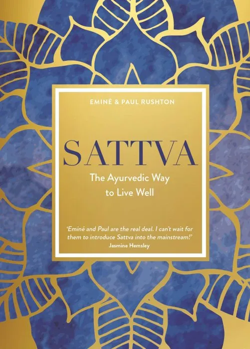 Sattva: The Ayurvedic Way to Live Well