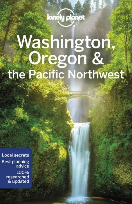 Lonely Planet Washington, Oregon & the Pacific Northwest, 8th Edition
