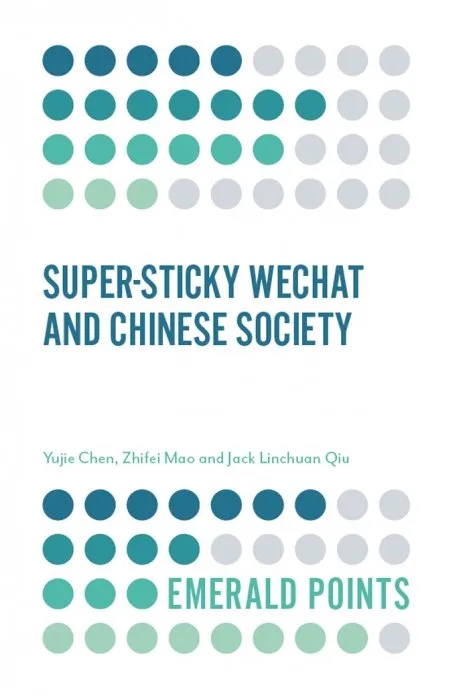 Super-sticky WeChat and Chinese Society (Emerald Points)