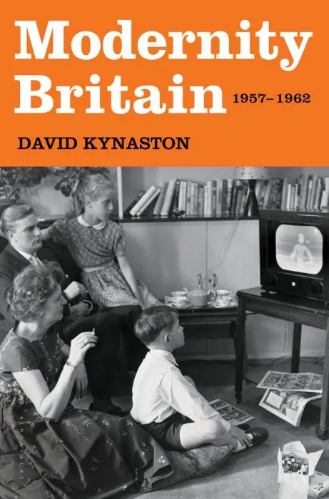 Modernity Britain: 1957-1962