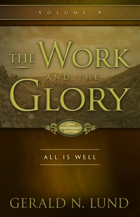 All Is Well (The Work and the Glory, Book 9)