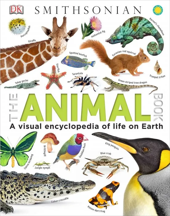 The Animal Book: A Visual Encyclopedia of Life on Earth (DK Smithsonian)