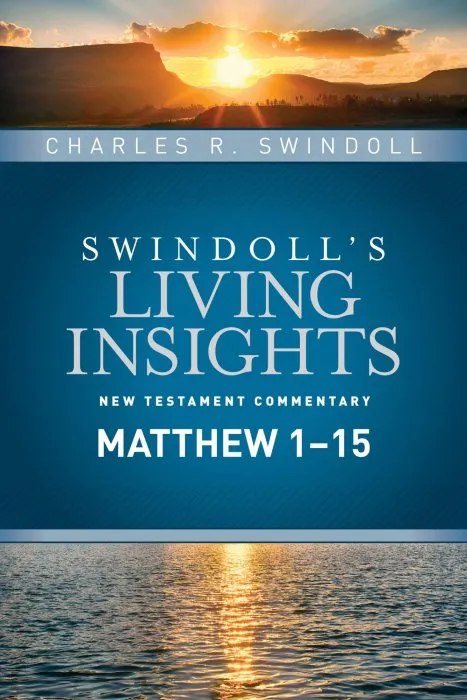 Insights on Matthew 1—15 (Swindoll's Living Insights New Testament Commentary, Book 1)