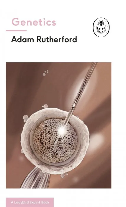 Genetics: A Ladybird Expert Book (The Ladybird Expert, Book 23)