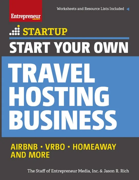 Start Your Own Travel Hosting Business: Airbnb, VRBO, Homeaway, and More (StartUp)