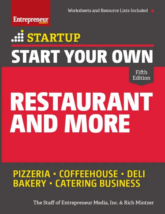 Start Your Own Restaurant and More: Pizzeria, Coffeehouse, Deli, Bakery, Catering Business (StartUp), 5th Edition