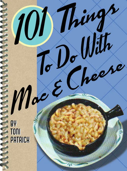 101 Things to Do with Mac & Cheese (101 Things to do With)