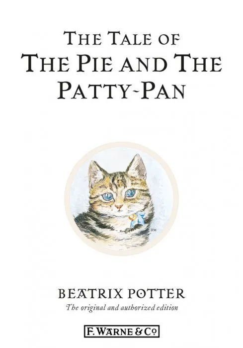 The Tale of the Pie and the Patty-Pan (Peter Rabbit, Book 17)