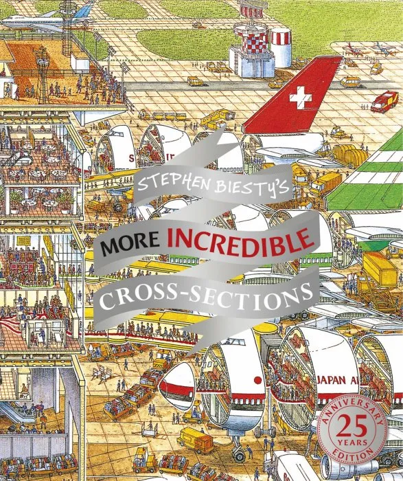 More Incredible Cross-sections (Stephen Biesty Cross-Sections), 25th Anniversary Edition