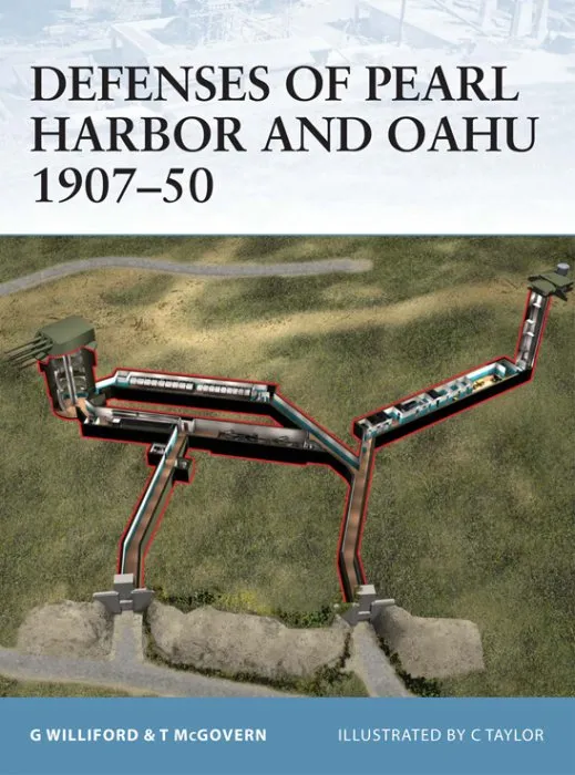 Defenses of Pearl Harbor and Oahu 1907-50 (Fortress, Book 8)