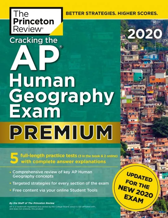 Cracking the AP Human Geography Exam 2020: 5 Practice Tests + Complete Content Review + Proven Prep for the NEW 2020 Exam (College Test Preparation), Premium Edition