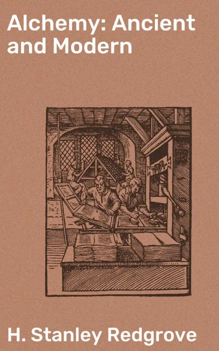 Alchemy: Ancient and Modern