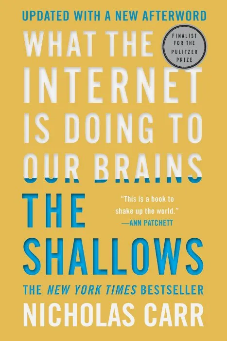 The Shallows: What the Internet Is Doing to Our Brains, 10th Anniversary Edition
