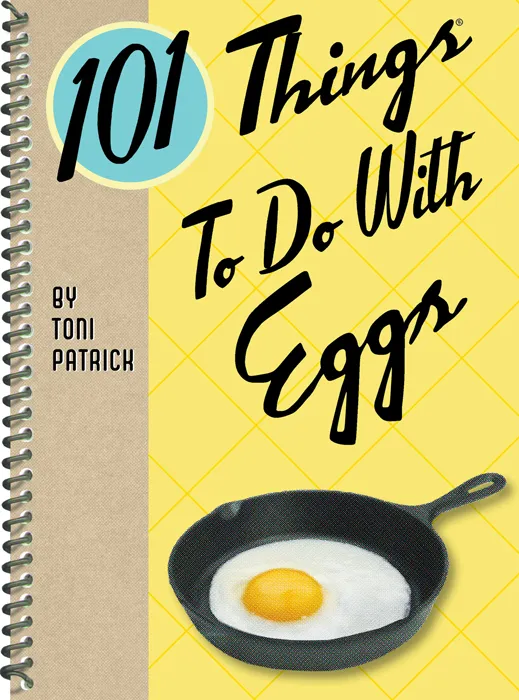 101 Things to Do With Eggs (101 Things to do With)