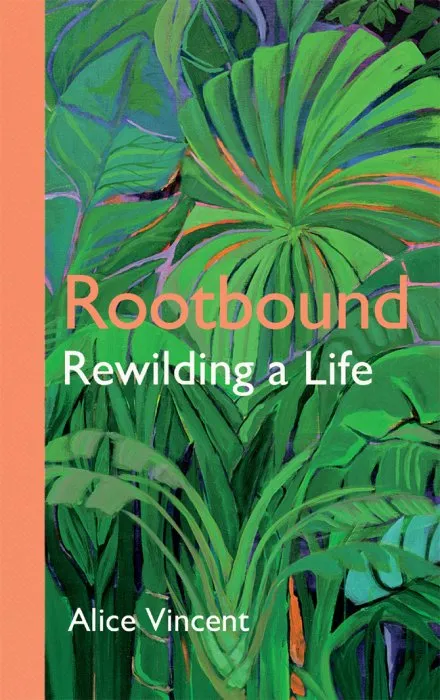 Rootbound: Rewilding a Life