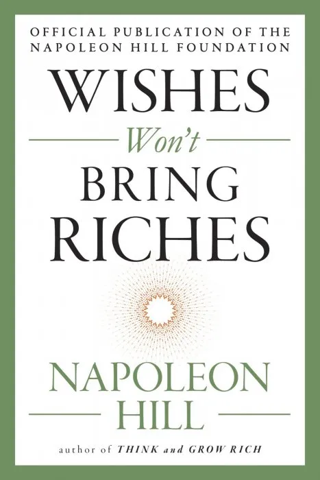 Wishes Won't Bring Riches (The Mental Dynamite)