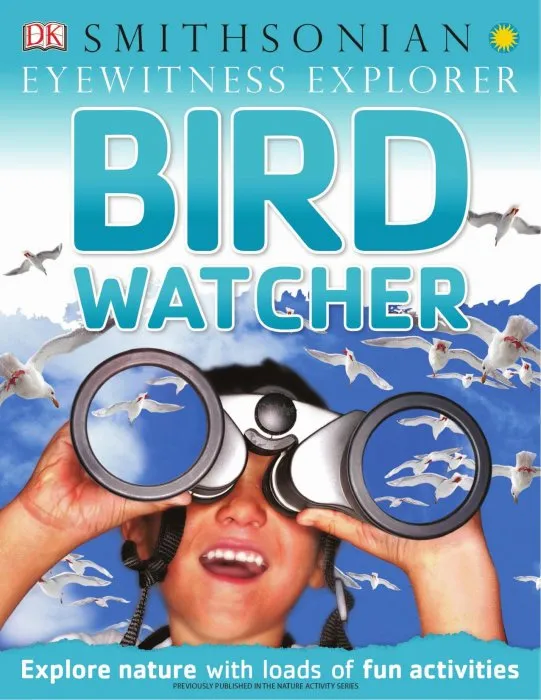 Bird Watcher (Eyewitness Explorer)