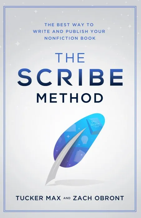 The Scribe Method: The Best Way to Write and Publish Your Non-Fiction Book
