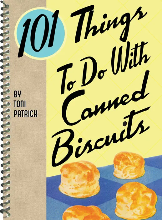 101 Things to do with Canned Biscuits (101 Things to do With)