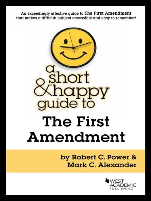 A Short & Happy Guide to the First Amendment (Short & Happy Guides)