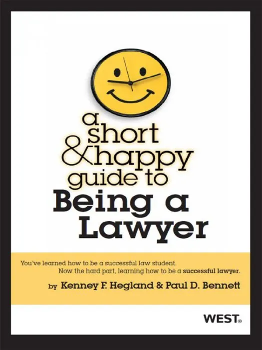 A Short & Happy Guide to Being a Lawyer (Short & Happy Guides)