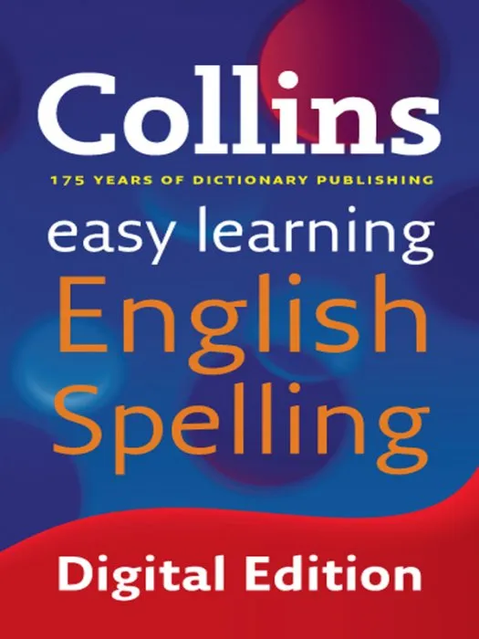 Easy Learning English Spelling (Collins Easy Learning Dictionaries)