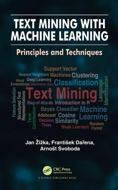 Text Mining with Machine Learning : Principles and Techniques